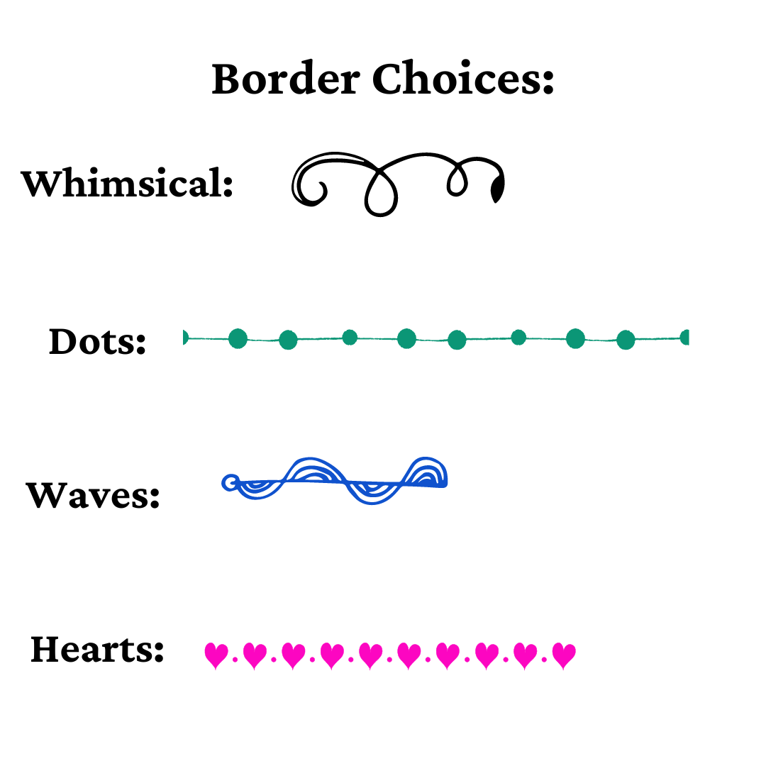 Choose your Border choices for your personalized stationary!